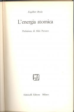 L'energia atomica - prefazione di Aldo Persano