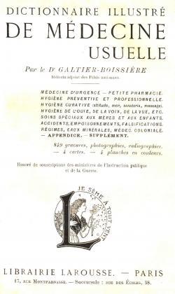 Dictionnaire illustré de médecine usuelle par le Dr Galtier-Boissiere médecin adjoint des Palais ...