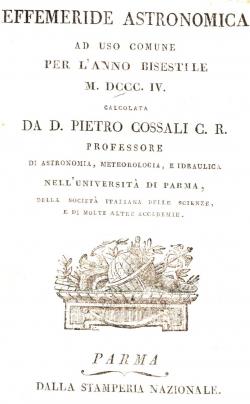 Effemeride astronomica ad uso comune per l'anno bisestile MDCCCIV calcolata da D. Pietro Cossali ...