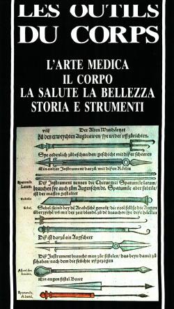 Les outils du corps L'arte medica Il corpo La salute La bellezza Storia e strumenti