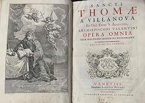 Sancti Thomae a Villanova Ex Ord.Erem.S.Augustini, Archiepiscopi Valentini OPERA OMNIA quae hacte...