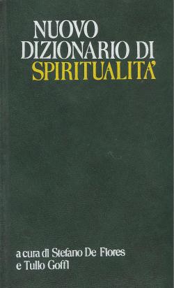Nuovo dizionario di spiritualitÃ a cura di Stefano De Fiores e Tullo Goffi