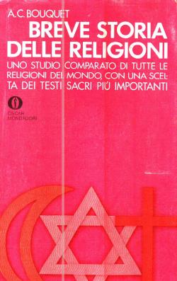 Breve storia delle religioni uno studio comparato di tutte le religioni del mondo, con una scelta...