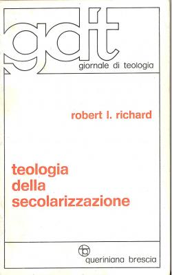 Teologia della secolarizzazione. Traduzione dall'inglese di Fiorella Camurati.