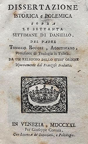 Dissertazione istorica e polemica sopra le settanta settimane di Daniello del Padre Tommaso Bouge...
