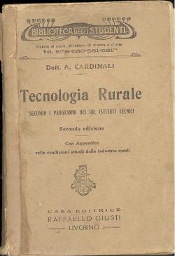 Tecnologia rurale, secondo i programmi dei RR. Istituti Tecnici seconda edizione con Appendice su...