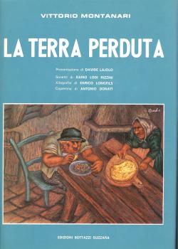 La terra perduta. Presentazione di Davide Lajolo. Sonetti di Dario Lodi Rizzini. Xilografie di En...