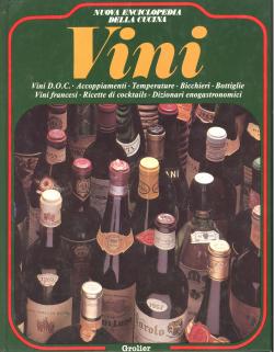 Nuova enciclopedia della cucina. Volume VIII Vini. Prefazione di Luigi Carnacina. Introduzione su...