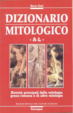 Dizionario mitologico. A-L; M-Z