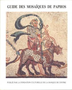 Guide des mosaÃ ques de Paphos / textes de W. A. Daszewski et D. Michaelides