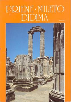 Priene Mileto Didima. Archeologia