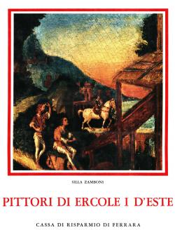 Pittori di Ercole I d'Este - Giovan Francesco Maineri - Lazzaro Grimaldi - Domenico Panetti - Mic...