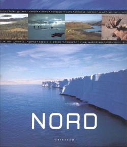 Nord. Fotografie Associazione Grande Nord, Ulrich Ackermann, Eugenio Manghi, Roberto Giudici test...