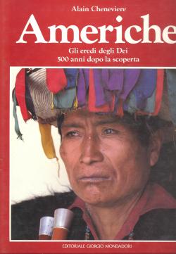 Americhe. Gli eredi degli Dei 500 anni dopo la scoperta