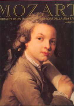 Mozart: il ritratto di un uomo e le immagini della sua epoca