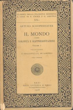 Il Mondo come volontÃ e rappresentazione. Volume I. Traduzione di P. Savj-Lopez e G. De Lorenzo.