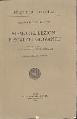 Memorie, lezioni e scritti giovanili. Volume primo la giovinezza e studi Hegeliani a cura di Fran...