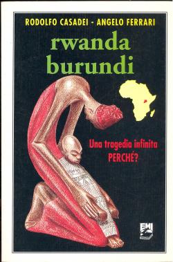 Rwanda Burundi Una tragedia infinita Perché?