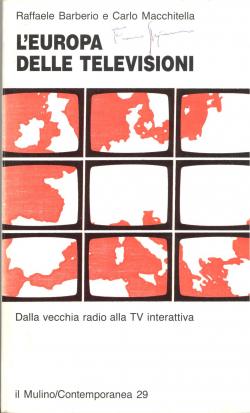 L' Europa delle televisioni : dalla vecchia radio alla TV interattiva