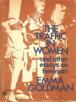 The traffic in women and other essay on feminism.