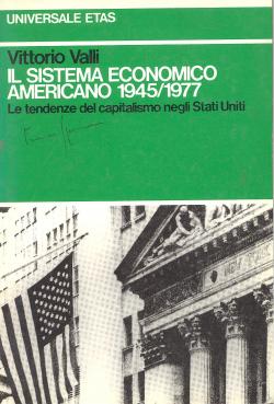 Il sistema economico americano 1945/1977. Le tendenze del capitalismo negli Stati Uniti