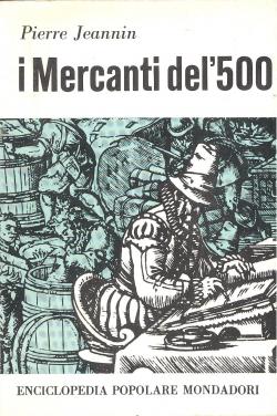 I Mercanti del '500. Traduzione di Vincenzo Abrate