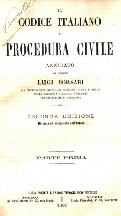 Il codice italiano di procedura civile annotato dal cavaliere Luigi Borsari già professore di dir...