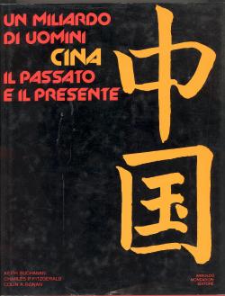 Un miliardo di uomini Cina il passato e il presente