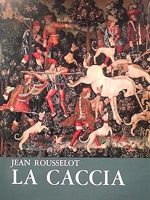 Jean Rousselot- LA CACCIA