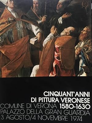 Cinquant'anni di pittura veronese 1580-1630