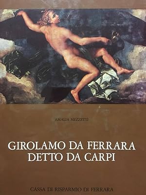 Girolamo da Ferrara detto da Carpi l'opera pittorica