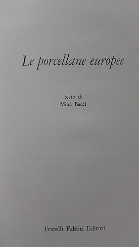 Le porcellane europee - testo di Mina Bacci