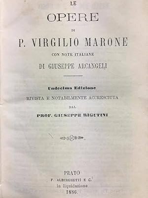 Le opere di P. Virgilio Marone con note italiane di Giuseppe Arcangeli