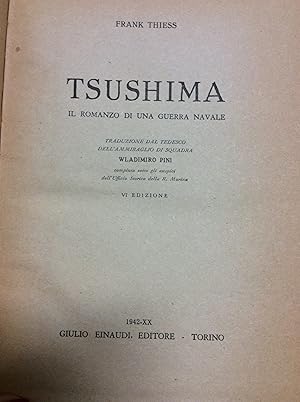 Tsushima il romanzo di una guerra navale - traduzione dal tedesco dell'ammiraglio di squadra Wlad...