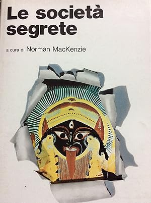 Le societÃ segrete - a cura di Norman MacKenzie