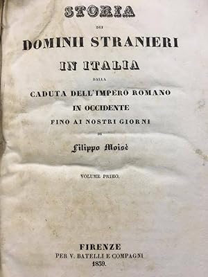 Storia dei dominii stranieri in Italia dalla caduta dell'Impero Romano in Occidente fino ai nostr...