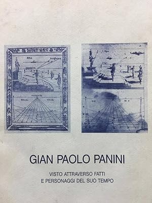 Gian Paolo Panini visto attraverso fatti e personaggi del suo tempo