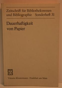 Dauerhaftigkeit von Papier. Vorträge des 4. Internationalen Graphischen Restauratorentages, veran...