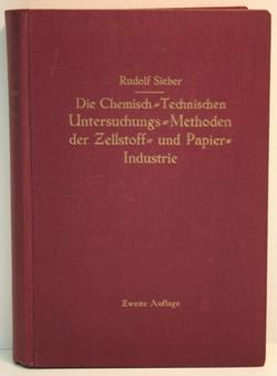 Die Chemisch-Technischen Untersuchungs-Methoden der Zellstoff- und Papier-Industrie.