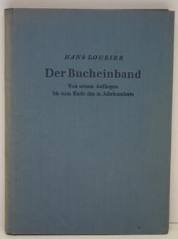 Der Bucheinband. Von seinen Anfängen bis zum Ende des 18. Jahrhunderts.