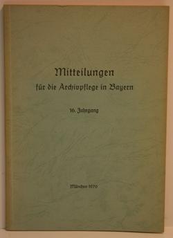 Mitteilungen für die Archivpflege in Bayern.