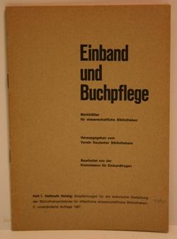 Einband und Buchpflege. Empfehlungen für die technische Gestaltung der Bibliothekseinbände für öf...