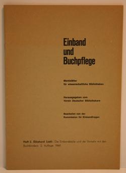 Einband und Buchpflege. Die Einbandstelle und der Verkehr mit den Buchbindern.