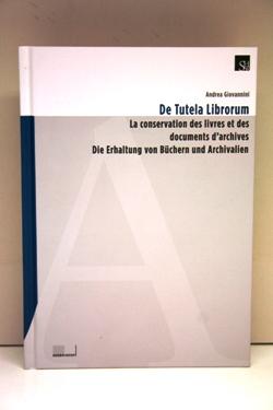 De tutela librorum. Die Erhaltung von Büchern und Archivalien. Deutsch und französisch.