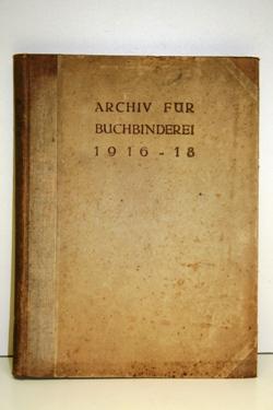 Archiv für Buchbinderei. Organ des Jakob Krause-Bundes,Vereinigung deutscher Kunstbuchbinder.Fort...