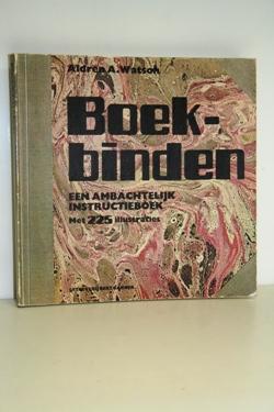 Boekbinden. Een Ambachtelijk Instructieboek.