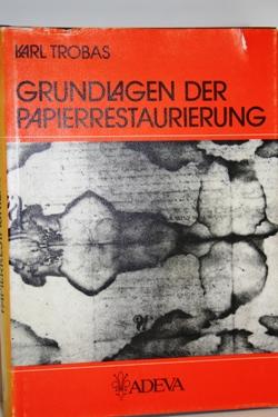 Grundlagen der Papierrestaurierung.