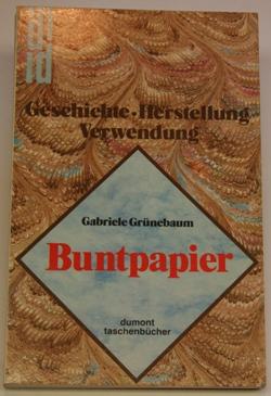 Buntpapier. Geschichte - Herstellung - Verwendung.