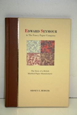 Edward Seymour & The Fancy Paper Company. The Story of a British Marbled Paper Manufacturer.