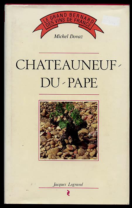 Le grand bernard des vins de France: 1 chateauneufdu pape